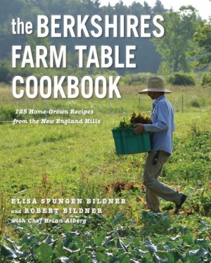 Cover of The Berkshires Farm Table Cookbook: 125 Home-Grown Recipes from the New England Hills