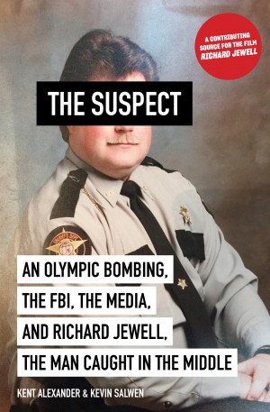 Cover of The Suspect: An Olympic Bombing, the FBI, the Media, and Richard Jewell, the Man Caught in the Middle
