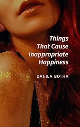 Cover of Things that Cause Inappropriate Happiness