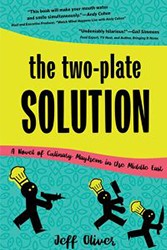 Cover of The Two-Plate Solution: A Novel Of Culinary Mayhem In The Middle East