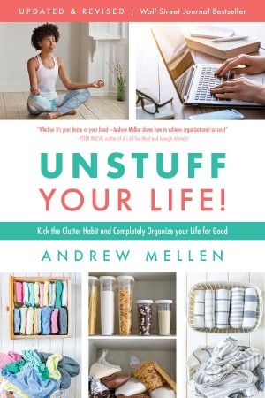 Cover of Unstuff your Life! 2nd Edition: Kick the Clutter Habit & Completely Organize your Life for Good