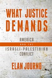 Cover of What Justice Demands: America and the Israeli-Palestinian Conflict