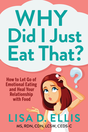 Cover of Why Did I Just Eat That?: How To Let Go of Emotional Eating and Heal Your Relationship with Food