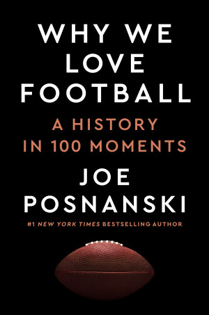 Cover of Why We Love Football: A History in 100 Moments