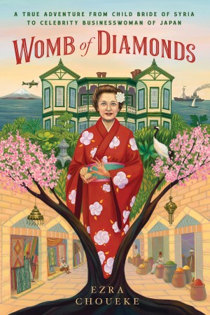 Cover of Womb Of Diamonds: A True Adventure From Child Bride Of Syria To Celebrity Businesswoman Of Japan