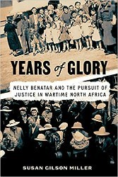 Cover of Years of Glory: Nelly Benatar and the Pursuit of Justice in Wartime North Africa