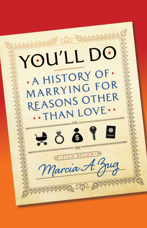 Cover of You'll Do: A History of Marrying for Reasons Other Than Love