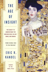 Cover of The Age of Insight: The Quest to Understand the Unconscious in Art, Mind, and Brain, from Vienna 1900 to the Present