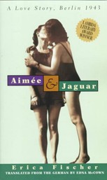 Cover of Aimée & Jaguar: A Love Story, Berlin 1943