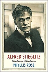 Cover of Alfred Stieglitz: Taking Pictures, Making Painters