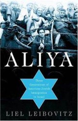 Cover of Aliya: Three Generations of American-Jewish Immigration to Israel
