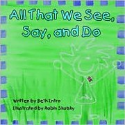 Cover of All That We See, Say and Do