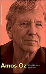 Cover of Amos Oz: The Legacy of a Writer in Israel and Beyond