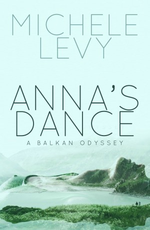 Cover of Anna's Dance: A Balkan Odyssey