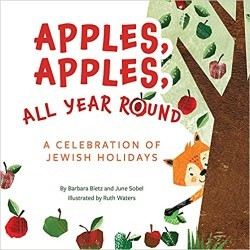Cover of Apples, Apples, All Year Round: A Celebration of Jewish Holidays
