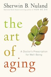 Cover of The Art of Aging: A Doctor's Prescription For Well-Being