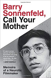 Cover of Barry Sonnenfeld, Call Your Mother: Memoirs of a Neurotic Filmmaker