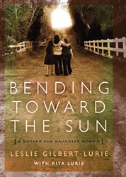 Cover of Bending Toward the Sun: A Mother and Daughter Memoir