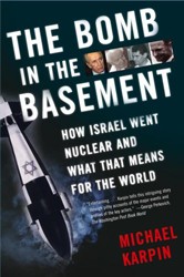 Cover of The Bomb in the Basement: How Israel Went Nuclear and What That Means for the World