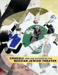 Cover of Chagall and the Artists of the Russian Jewish Theater