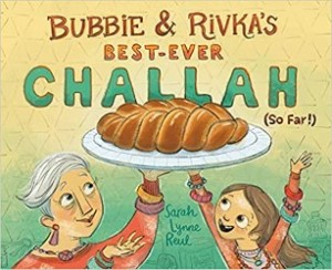 Cover of Bubbie & Rivka’s Best-Ever Challah (So Far!)
