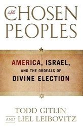 Cover of The Chosen Peoples: America, Israel, and the Ordeals of Divine Election