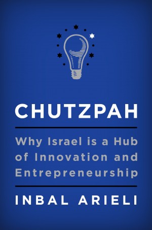 Cover of Chutzpah: Why Israel Is a Hub of Innovation and Entrepreneurship