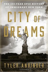 Cover of City of Dreams: The 400-Year Epic History of Immigrant New York