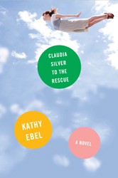 Cover of Claudia Silver to the Rescue: A Novel