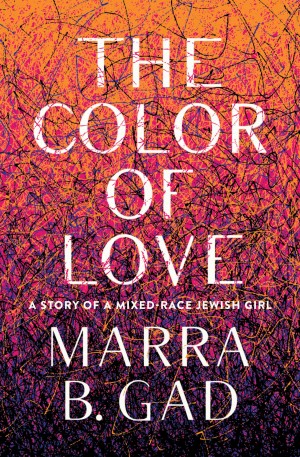 Cover of The Color of Love: A Story of a Mixed Race Jewish Girl