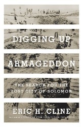 Cover of Digging Up Armageddon: The Search for the Lost City of Solomon