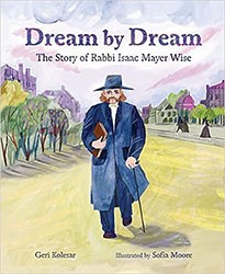 Cover of Dream by Dream: The Story of Rabbi Isaac Mayer Wise
