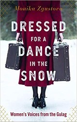 Cover of Dressed for a Dance in the Snow: Women's Voices from the Gulag