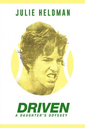 Cover of Driven: A Daughter's Odyssey