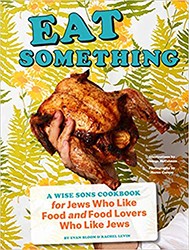 Cover of Eat Something: A Wise Sons Cookbook for Jews Who Like Food and Food Lovers Who Like Jews