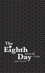 Cover of The Eighth Day: Poems Old and New