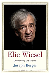 Cover of Elie Wiesel: Confronting the Silence