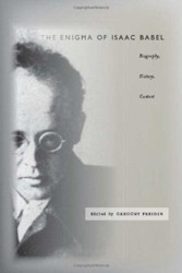 Cover of The Enigma of Isaac Babel: Biography, History, Context