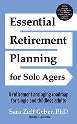 Cover of Essential Retirement Planning for Solo Agers: A Retirement and Aging Roadmap for Single and Childless Adults