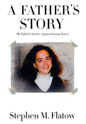 Cover of A Father's Story: My Fight for Justice Against Iranian Terror