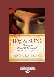 Cover of Fire and Song: The Story of Luis de Carvajal and the Mexican Inquisition