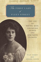 Cover of The First Lady of Fleet Street: The Life of Rachel Beer: Crusading Heiress and Newspaper Pioneer