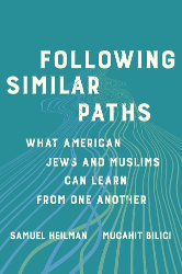 Cover of Following Similar Paths: What American Jews and Muslims Can Learn from One Another