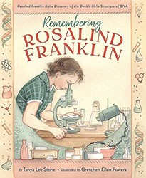 Cover of Remembering Rosalind Franklin: Rosalind Franklin & the Discovery of the Double Helix Structure of DNA