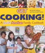 Cover of Get Cooking! A Jewish American Family Cookbook and Rockin' Mama Doni Celebration