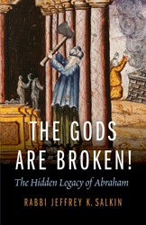 Cover of The Gods Are Broken!: The Hidden Legacy of Abraham