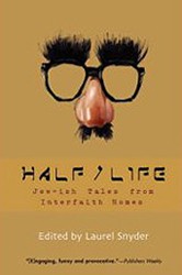 Cover of Half/Life: Jew-ish Tales from Interfaith Homes