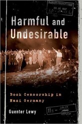 Cover of Harmful and Undesirable: Book Censorship in Nazi Germany