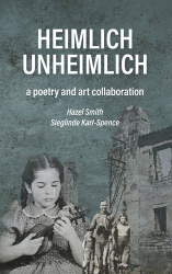 Cover of Heimlich Unheimlich: a poetry and art collaboration