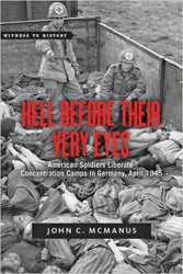 Cover of Hell Before Their Very Eyes: American Soldiers Liberate Concentration Camps, April 1945